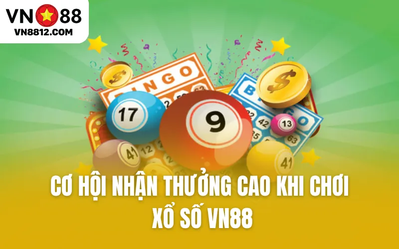 Cơ hội nhận thưởng cao khi chơi xổ số VN88