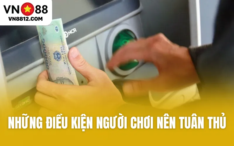 Những điều kiện người chơi nên tuân thủ