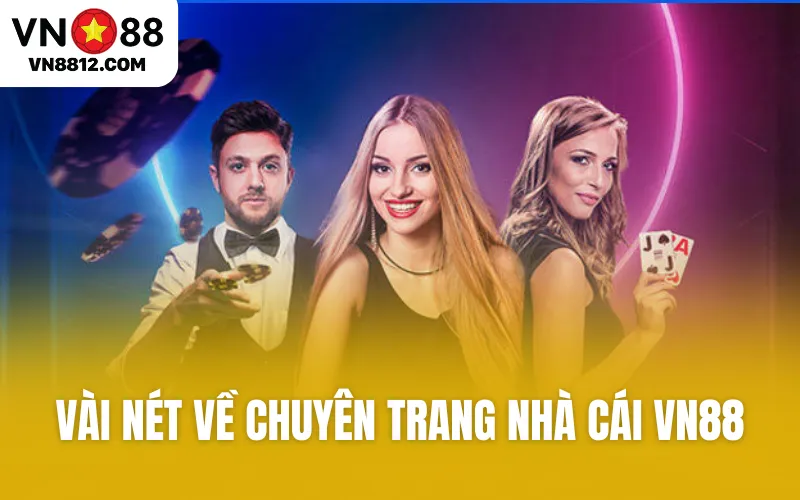 Vài nét về chuyên trang nhà cái VN88